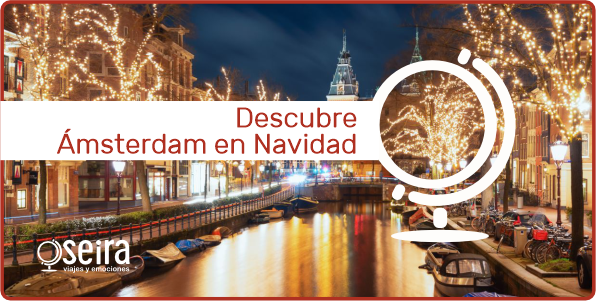 Ámsterdam en Navidad con Seira Viajes
